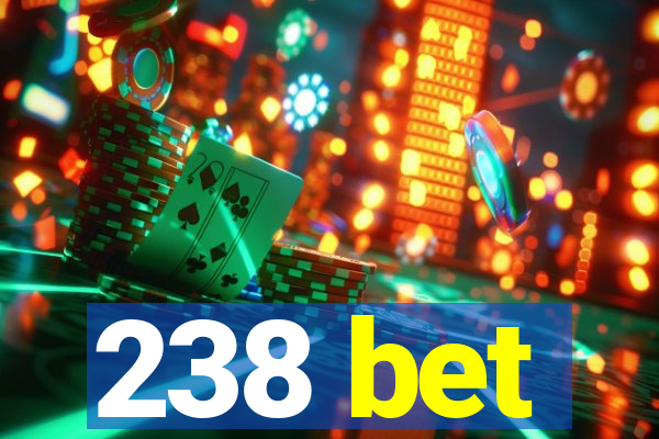 238 bet